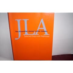 The Essential Jla: Selected Writings of James Luther Adams