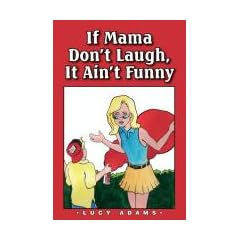 If Mama Dont Laugh, It Aint Funny