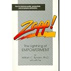 Zapp!: The Lightning of Empowerment: How to Improve Productivity, Quality, and Employee... by William C. Byham and Jeff Cox