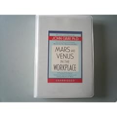 Mars and Venus in the Workplace [Unabridged] [Audiobook] Recorded Books Gray, John, Ph.D.