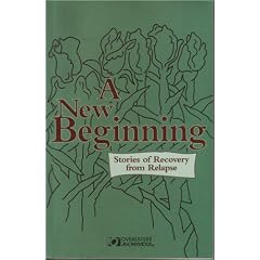 A New Beginning: Stories of Recovery from Relapse