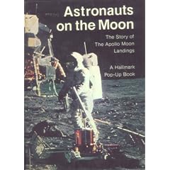 Astronauts on the Moon, The Story of the Apollo Moon Landings A Hallmark Pop-Up Book