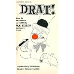 Drat! Being the Encapsulated View of Life by W. C. Fields in His Own Words book cover