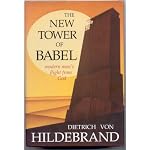 The New Tower of Babel: Modern Man's Flight from God book cover