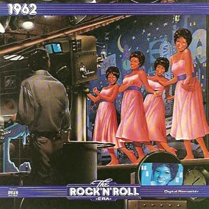 Time Life The Rock 'N' Roll Era 1962