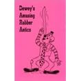 Dewey's Amusing Rubber Antics