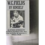 W. C. Fields by Himself: His Intended Autobiography book cover