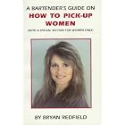 Bartender's Guide on How to Pick Up Women by Bryan Redfield