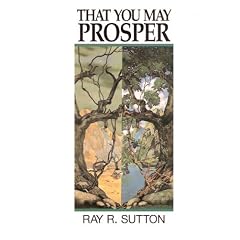 That You May Prosper: Dominion by Covenant