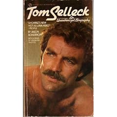 Tom Selleck: An Unauthorized Biography