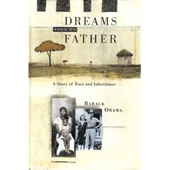 Dreams from My Father: A Story of Race and Inheritance