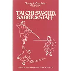 Tai Chi Sword, Sabre & Staff (Yearning K. Chen Series, V. 5)