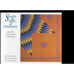 Saved for the People of Pennsylvania: Quilts from the Collection of the State Museum of Pennsylvania