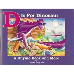 D Is for Dinosaur : A Rhyme Book and More