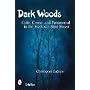 Dark Woods: Cults, Crime, and the Paranormal in th&hellip by Christopher Balzano