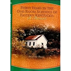 Forty Years in the One-Room Schools of Eastern Kentucky: A Memoir