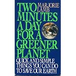 Two Minutes a Day for a Greener Planet: Quick and Simple Things You Can Do to Save Our Earth book cover
