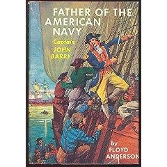 Father of the American Navy: John Barry (Banner books)