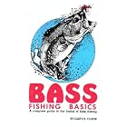 Click here to buy Bass Fishing Basics: A Complete Guide to the Basics of Bass Fishing by  Gary R. Clark, Richard "Dick" Richardson, and Ed Park.