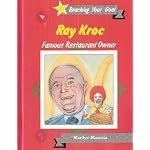 Ray Kroc: Famous Restaurant Owner (Reaching Your Goal) book cover