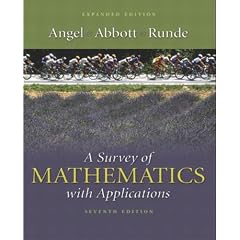 A Survey of Mathematics with Applications: Expanded Seventh Edition plus MyMathLab Student Starter Kit (7th Edition)