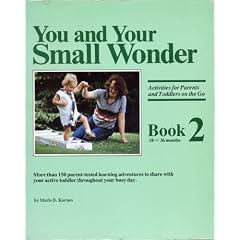 You and Your Small Wonder: Activities for Parents and Toddlers on the Go : Book Two