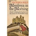Menfreya in the Morning by Victoria Holt