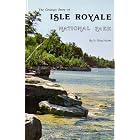 Geologic Story of Isle Royale National Park by N. King Huber
