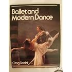 Click here to buy Ballet and Modern Dance by  Craig Dodd.