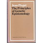 Principles of Genetic Epistemology: Jean Piaget: Selected Works Volume 7 book cover