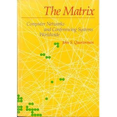 The Matrix: Computer Networks and Conferencing Systems Worldwide