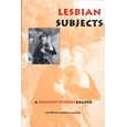 Lesbian Subjects: A Feminist Studies Reader (American West in the Twentieth Century)