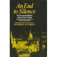 An End to Silence: Uncensored Opinion in the Soviet Union, from Roy Medvedev's Underground Magazine Political Diary