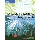 Computers and Technology in a Changing Society, Second Edition by Deborah Morley and Charles S. Parker