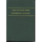 The Canned Food Reference Manual by  A Publication of the American Can Company Research Division