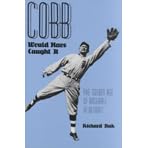 Cobb Would Have Caught It: The Golden Age of Baseball in Detroit