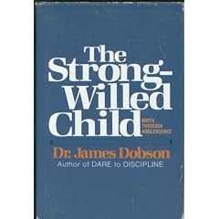 The Strong-Willed Child: Birth Through Adolescence