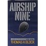 Airship Nine by Thomas H. Block