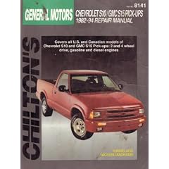Chilton's General Motors: Chevy S10/Gmc S15 Pick-Ups 1982-94 Repair Manual (Chilton's Total Car Care Repair Manual)