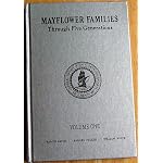 Mayflower Families Through Five Generations (Volume One) Families: Francis Eaton, Samuel Fuller and William White book cover