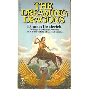 DREAMING DRAGONS by Damien broderick