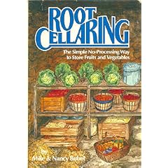 Root Cellaring: The Simple No-Processing Way to Store Fruits and Vegetables