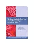 Abdominal Aortic Aneurysm: Genetics, Pathophysiology, and Molecular Biology (Annals of the... by M. David Tilson, Helena Kuivaniemi, and Gilbert R. Upchurch