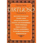 Virtuoso: The Life and Art of Niccolo Paganini, Franz Liszt, Anton Rubinstein, Ignace Jan Paderwski, Fritz Kreisler, Pablo Casls, Wanda Landowska, Vl book cover