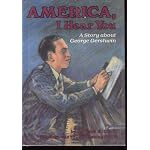 America, I Hear You: A Story About George Gershwin (Creative Minds Book) book cover