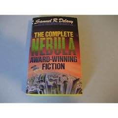 The Complete Nebula Award-Winning Fiction of Samuel R. Delany