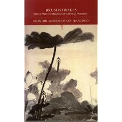 Brushstrokes: Styles and Techniques of Chinese Painting