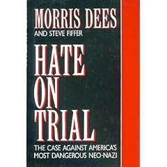 Hate on Trial: The Case Against America's Most Dangerous Neo-Nazi