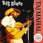 Click here to buy Big Blues: Live At Ronnie Scott's, London by  Taj Mahal .