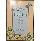 Click here to buy The Roots of Healing: A Woman's Book of Herbs by  Deb Soule.